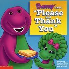 Book: Barney say Please and Thank You